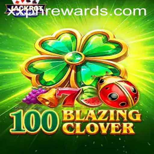 100BlazingClover: An Engaging Journey with XXPH REWARDS