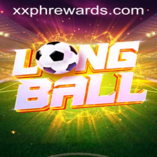 Discover the Thrill of LongBall and Unlock XXPH REWARDS