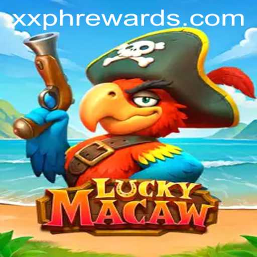 Exploring the Excitement of LuckyMacaw and the Thrilling XXPH REWARDS