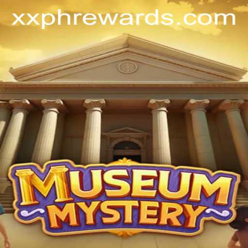 Unveiling the Secrets of MuseumMystery: Your Guide to Winning XXPH REWARDS