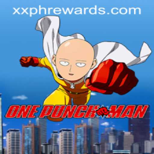 XXPH REWARDS: Unlocking the World of OnePunchMan
